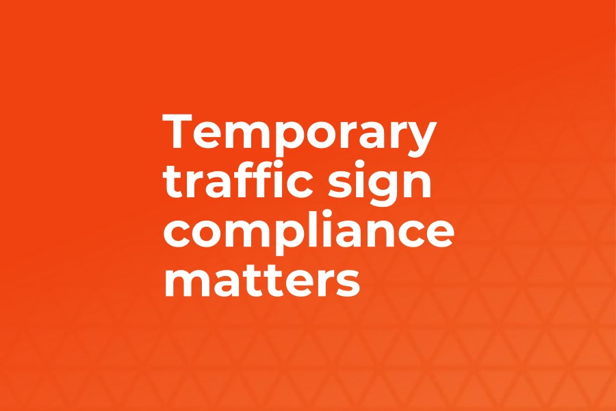 Non-Compliant Temporary Traffic Signs Matter